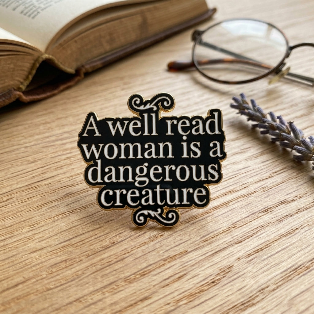 A Well Read Woman is a Dangerous Creature Badge